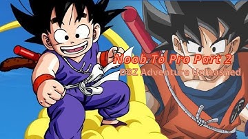 Noob To Pro Part 2! ANIME RIFTS (DBZ ADVENTURES UNLEASHED)