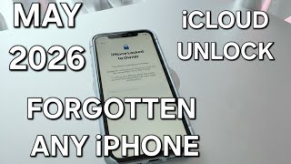 May 2026 iCloud Unlock Any Forgotten iPhone without Password or Apple ID