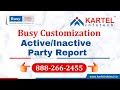 Active / Inactive Party Tracker - Busy Accounting Software Customization