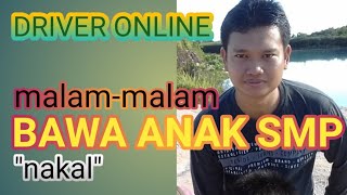 Guru: DriverOnline - Malam- malam bawa anakSMP 'nakal'