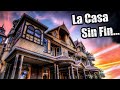 ENTRE EN LA CASA SIN FIN 🏚 | Dicen que si entras Nunca Podrás Salir ☢️ La Mansión Winchester