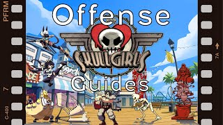 Skullgirls Guides Offense