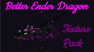 Improved Ender Dragon Minecraft Texture Pack