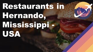 Restaurants in Hernando, Mississippi - USA
