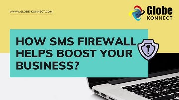 Globe Konnect | How SMS Firewall Helps Boost Your Business