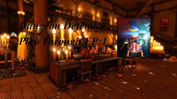 Dungeon Defender Playthrough Ep:1 The Deeper Well