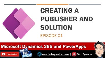 01_D365 - How To Create A Publisher And Solution?