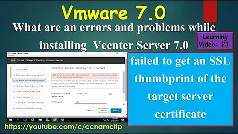 failed to get an SSL thumbprint of the target server certificate, VCenter 7.0 installation