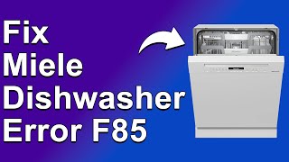 Miele Dishwasher Error Code F85 (Common Causes, Meaning, And How To Solve The Issue)