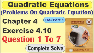 Fsc Part 1 Chapter 4 Exercise 4.10 | Easy and Complete Solve Problems on Quadratic Equation