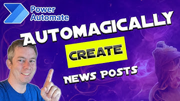Create News Posts with Power Automate and SharePoint Automagically