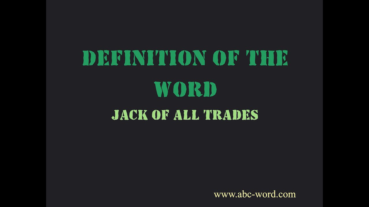 Definition of the word "Jack of all trades"