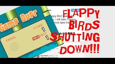 Flappy Birds is DONE! Shutting Down! Game Over!