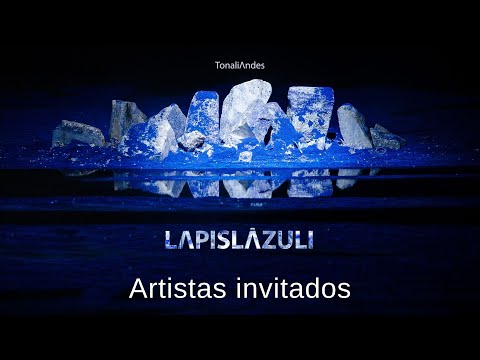 TonaliAndes Lapislázuli - ARTISTAS INVITADOS