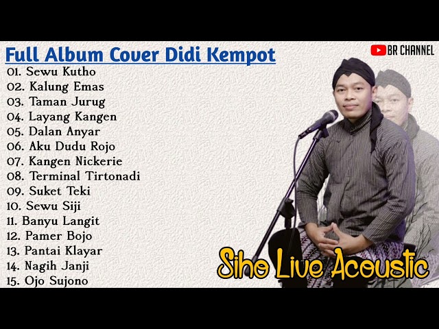 SIHO LIVE ACOUSTIC Cover DIDI KEMPOT FULL ALBUM || Sewu Kutho - Kalung Emas class=