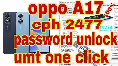 oppo A17 password unlock umt/oppo cph 2477 pine  unlock  solution umt