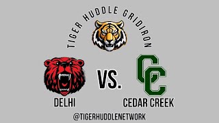 Tiger Huddle Gridiron: Delhi vs. Cedar Creek