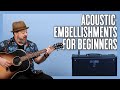 How To Take Your Acoustic Playing To The Next Level!