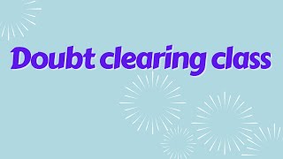 Doubt clearing Class both class 6 and class 7 as well toady at 5pm