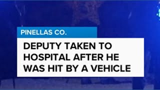 Pinellas Co. Sheriff's Deputy hit by vehicle, taken to hospital