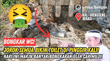 BONGKAR WC❗BANGLI PADA BIKIN TOILET PINGGIR KALI SRENGSENG❗RATA DI HANCURKAN EXCAVATOR PAKDE MUJI❗