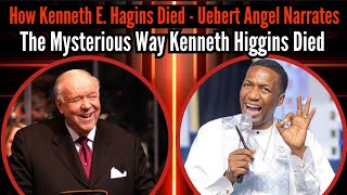 Famous How Kenneth E. Hagins Died In a Mysterious Way || Uebert Angel Net Worth