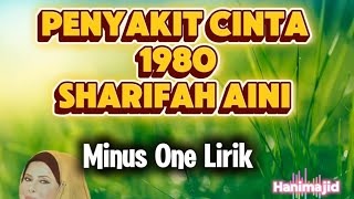 Penyakit Cinta Sharifah Aini Minus One Lirik Karaoke 