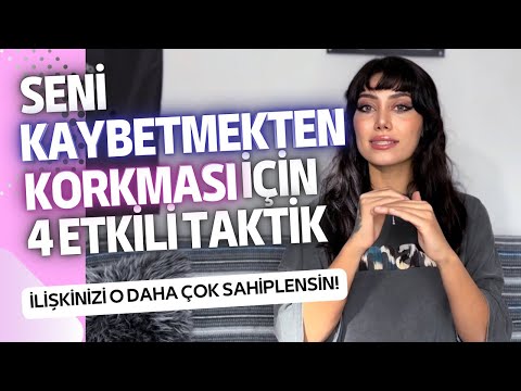 ONA KAYBETME KORKUSU YAŞATMAK İÇİN 4 TAKTİK