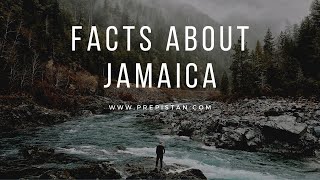 Interesting Facts About Jamaica | Facts About Jamaica