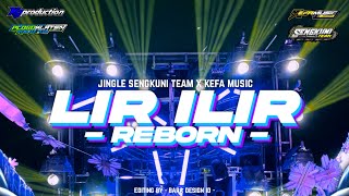 DJ LIR ILIR REBORN‼️MIDDLE NROTOK BASS HOREG CEK SOUND TERBARU🔥jingle sengkuni team feat kefa music 