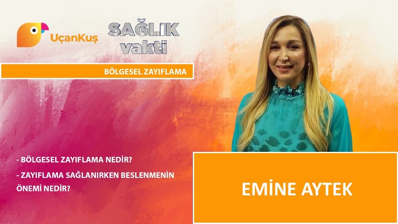 Bölgesel Zayıflama Nedir ?  | Emine Aytek | Sağlık Vakti