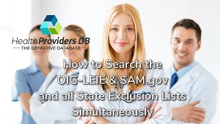 How to search the OIG LEIE, SAM.gov, and All State Exclusion Lists Simultaneously