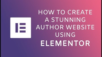 How To Create An Author Website 👉🏾 How To Set Up An Author Website (using Elementor)