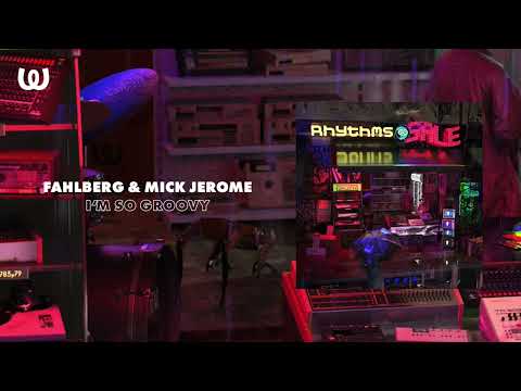 Fahlberg & Mick Jerome - I'm So Groovy