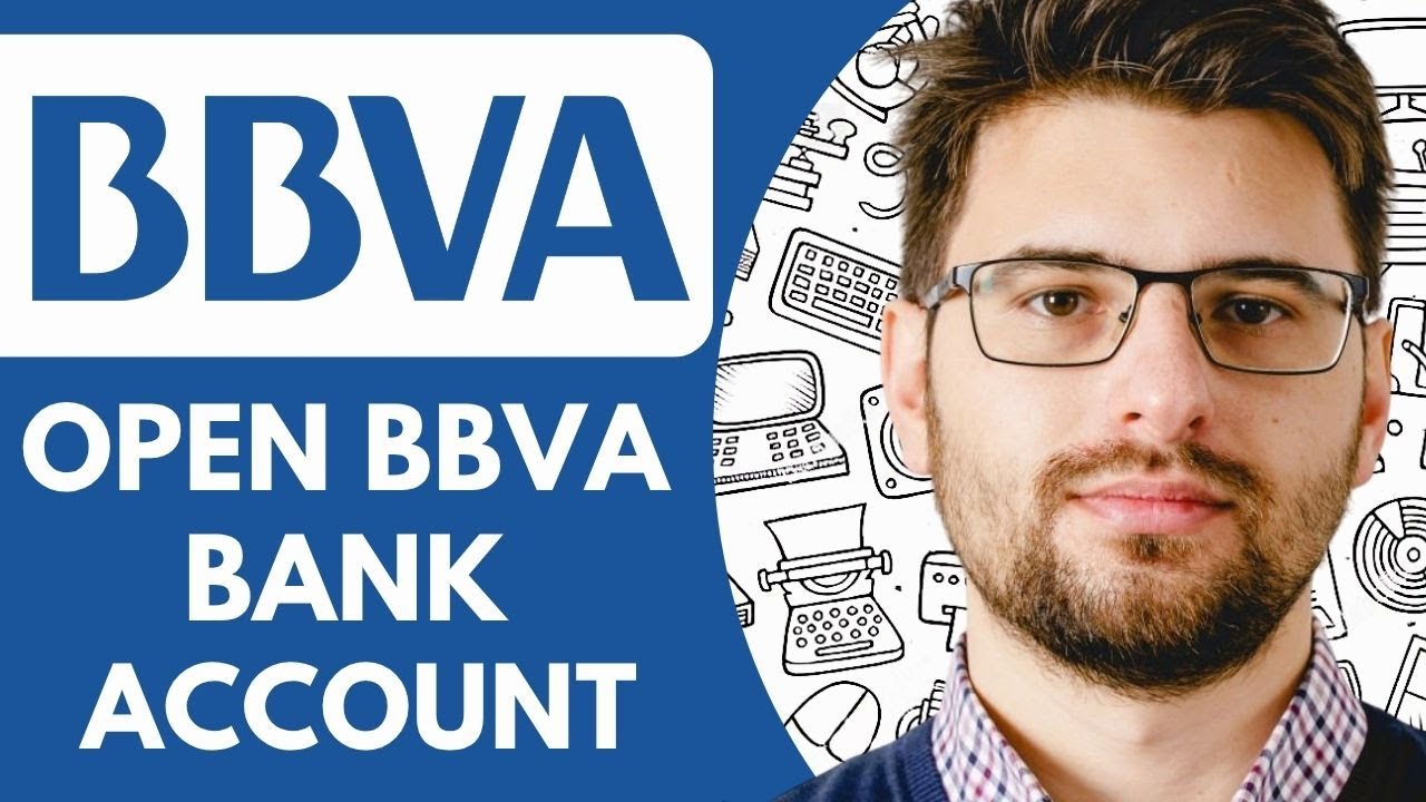 How To Open BBVA Bank Account - 2025  (Quick Guide)