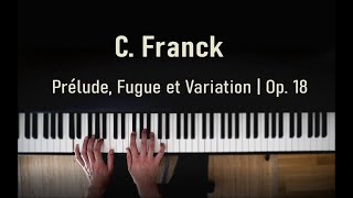 C. Franck | Prélude, Fugue et Variation, Op. 18