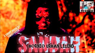 film pendek banjar | sandah ( Borneo Urban Legend)
