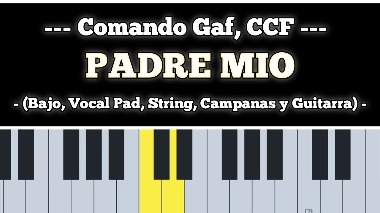 PADRE MIO piano (Comando Gaf, CCF) melodias