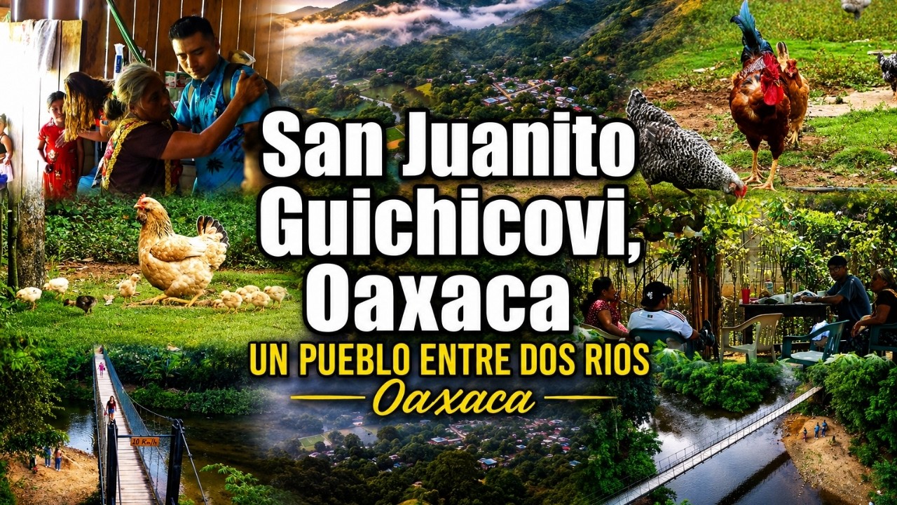 Así es San Juanito Guichicovi, Oaxaca | Un Pueblo Entre Ríos y Montañas  | Isa Alejo Oficial