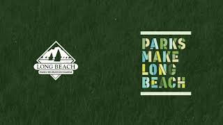 Parks Make Long Beach  (PLACES AUDIO)