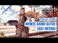 INFINITE SHARDS EASY METHOD | Horizon Zero Dawn | Glitch Walkthrough | Tips and Tricks | PS4