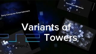 PS2 Towers Variants of PS2 Start-Up S