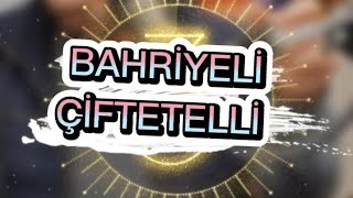 ÇİFTETELLİ BAHRİYELİ