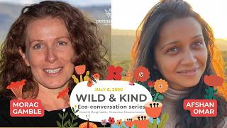 Permaculture at a Community Maternity Hospital: Morag Gamble & Afshan Omar. Wild & Kind Wednesday