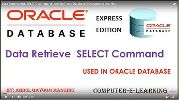 Data Retrieve SQL SELECT Command Used in Oracle Database || Computer e Learning