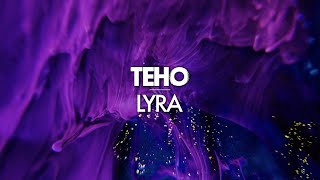 Video thumbnail of "Teho - Lyra (Original mix)"