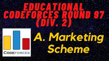 A. Marketing Scheme | Educational Codeforces Round 97 (Rated for Div. 2) | CODEFORCES