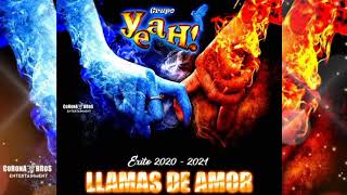 🔥🔥llamas de amor🔥🔥 Exito 2020 Grupo Yeah