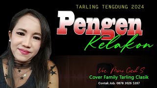 PENGEN KELAKON Voc  MIMI CICIH S || Tarling Tengdung Cirebonan terbaru cover Family Tarling Clasik