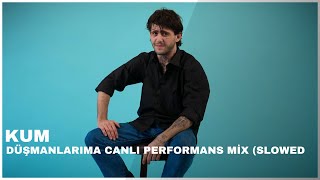 Kum Düşmanlarım (slowed + reverb)